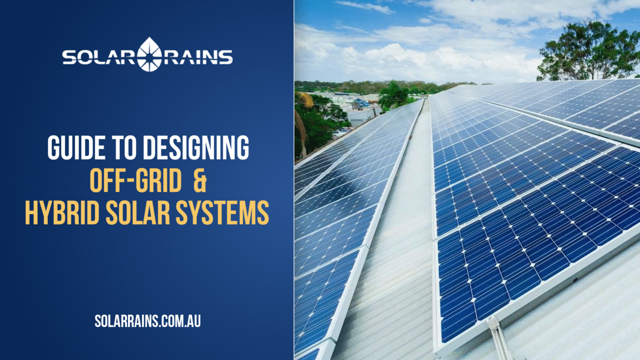 Guide to Designing Off-Grid and Hybrid Solar Systems with Hybrid Battery