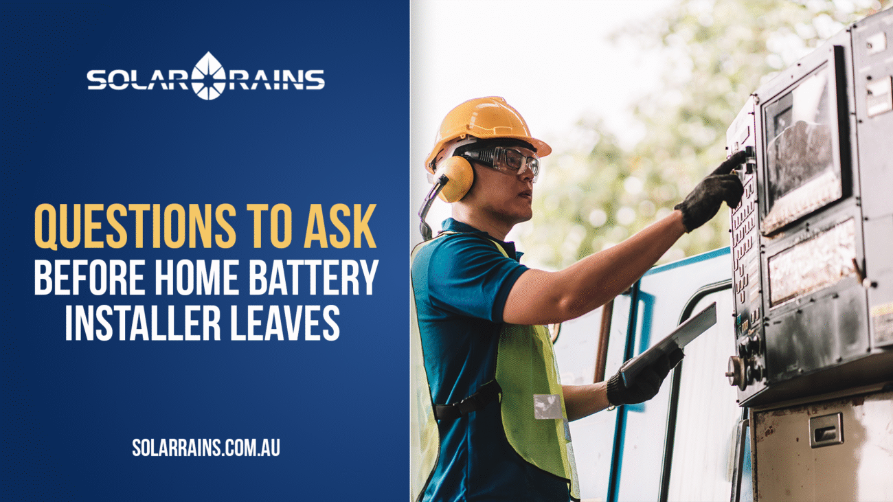 Questions to Ask Before Your Home Battery Installer Leaves