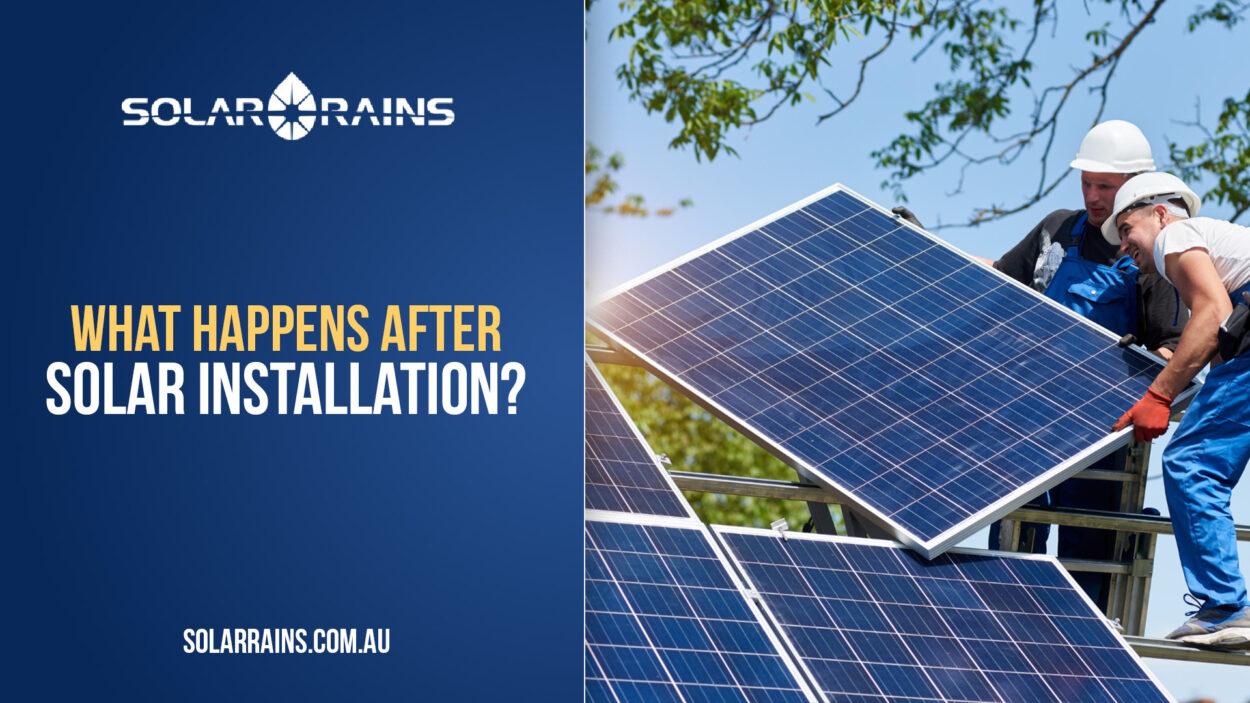 What Happens After Solar Installation