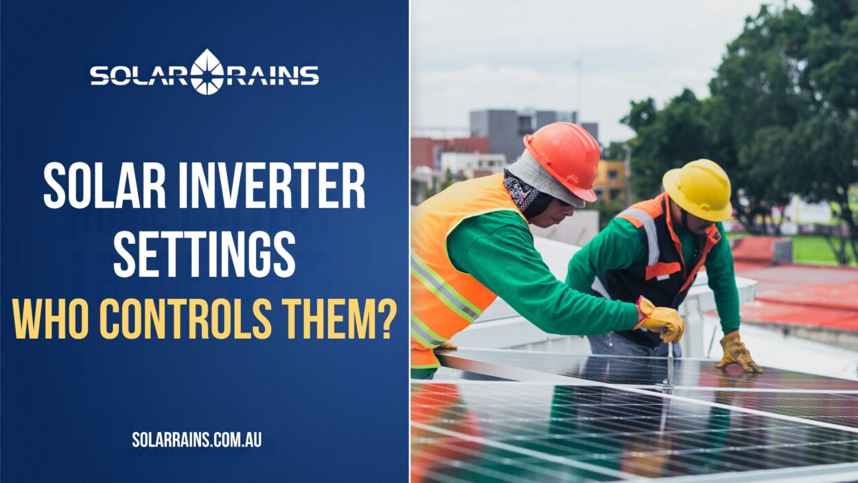 Who Controls Solar Inverter Settings After Installation