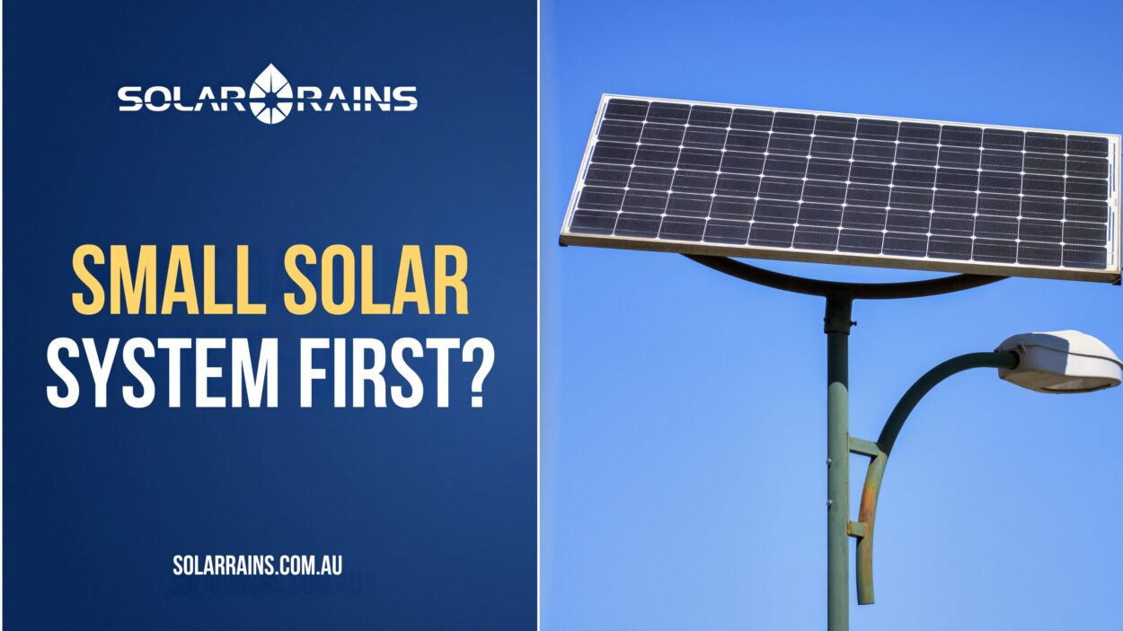 Why Homeowners Are Starting With a Small Solar System Before Going Bigge